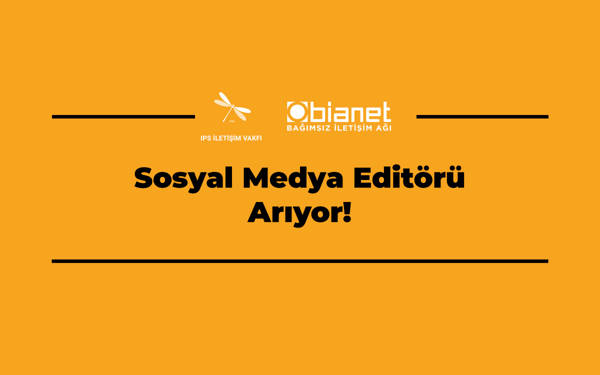 IPS İletişim Vakfı/bianet, Sosyal Medya Editörü arıyor